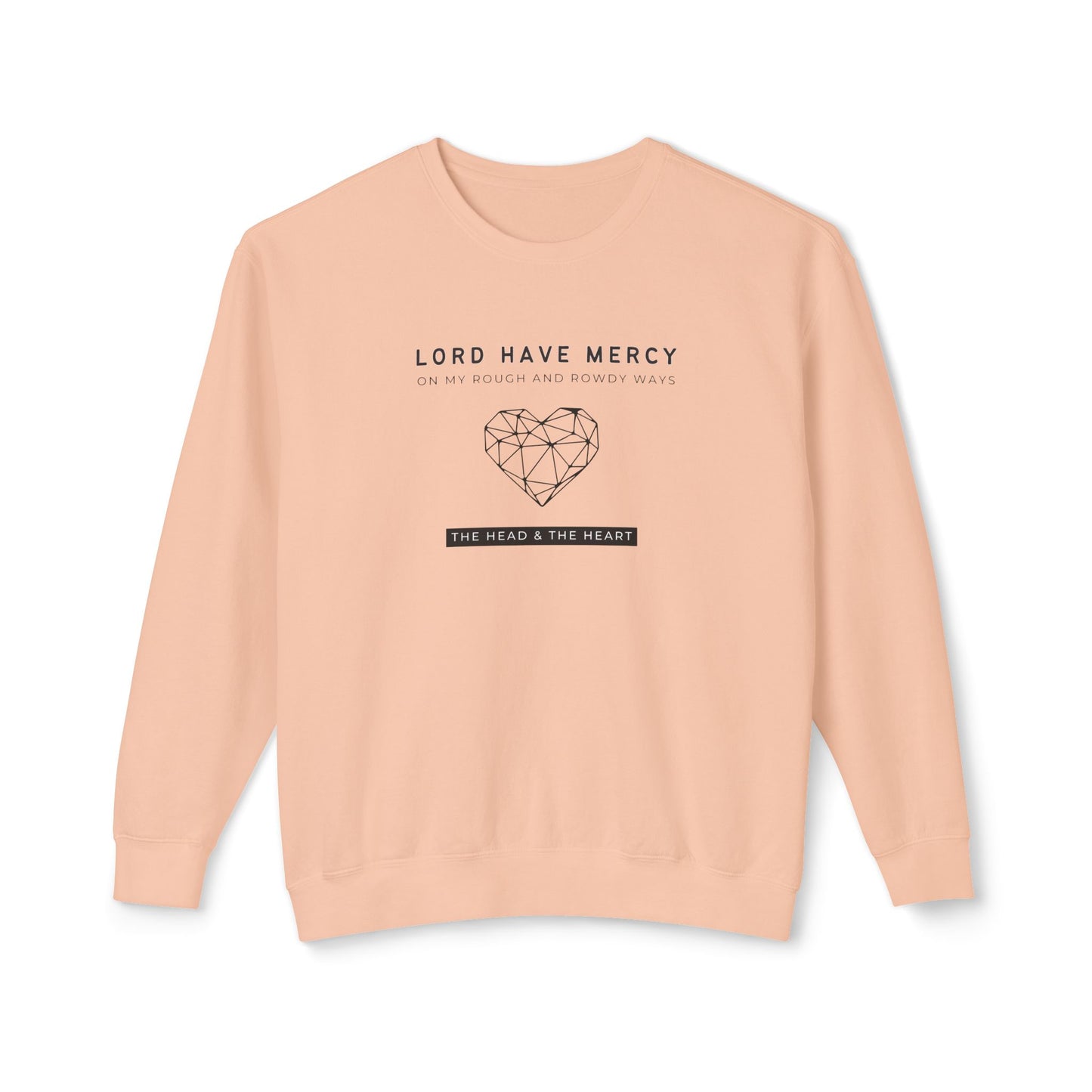 Head & Heart, Have Mercy - Unisex - On Dark Lightweight Crewneck Sweatshirt 👕