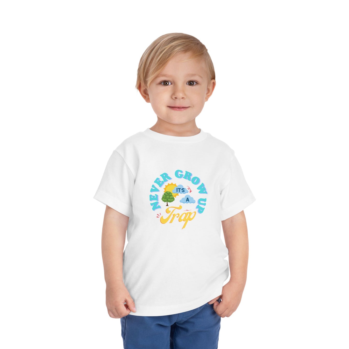 Never Grow Up - Toddler Unisex - Front Print on Light & Dark Tees👕