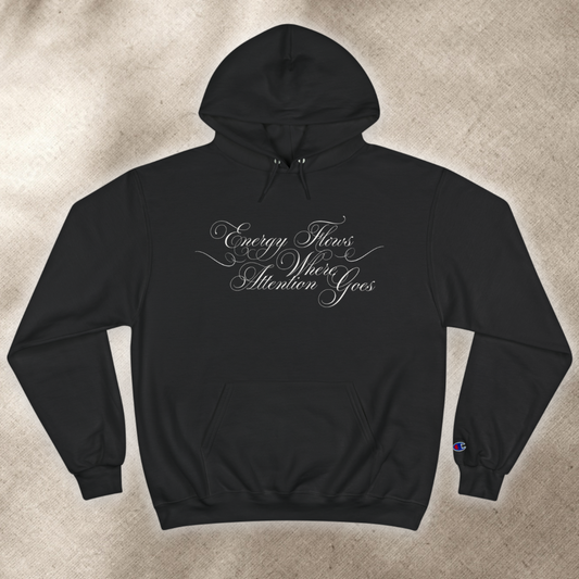 Energy Flows Where Attention Goes - Unisex - Hooded Sweatshirt🦘