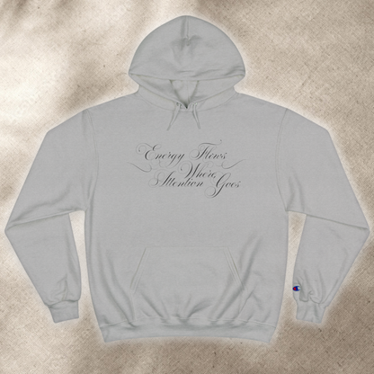 Energy Flows Where Attention Goes - Unisex - Hooded Sweatshirt🦘