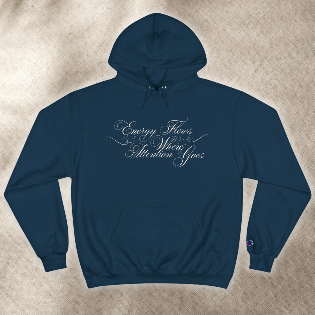 Energy Flows Where Attention Goes - Unisex - Hooded Sweatshirt🦘