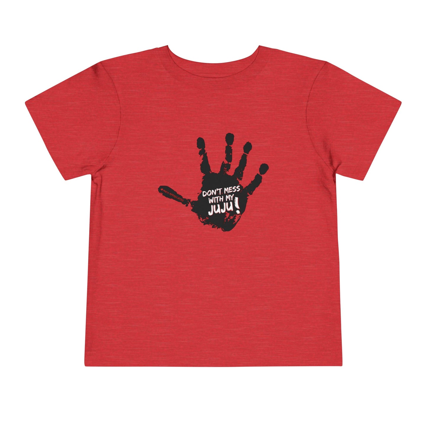Mess With My Juju - Unisex Toddler/Kid - Front  Print on Light & Dark Tees 👕