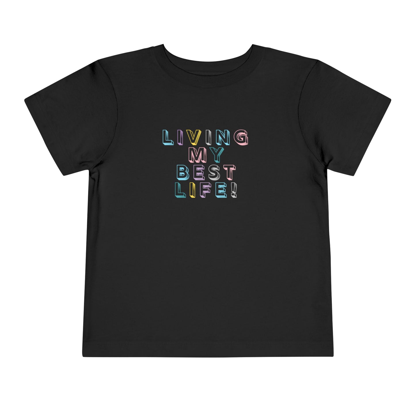 Living My Best Life - Unisex Toddler/Kid - Front Print on Light & Dark Tees👕