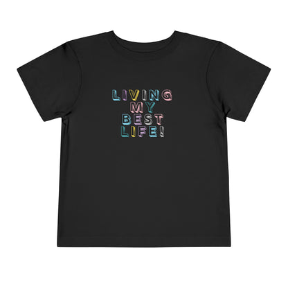 Living My Best Life - Unisex Toddler/Kid - Front Print on Light & Dark Tees👕