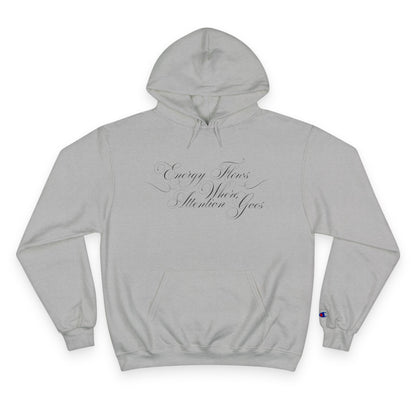 Energy Flows Where Attention Goes - Unisex - Hooded Sweatshirt🦘