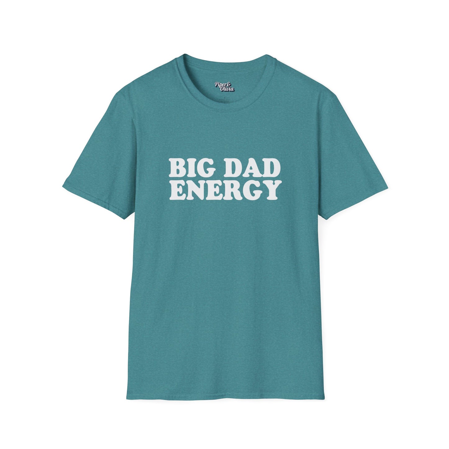 Big Dad Energy - Unisex - On Dark and Light Colored Tee👕