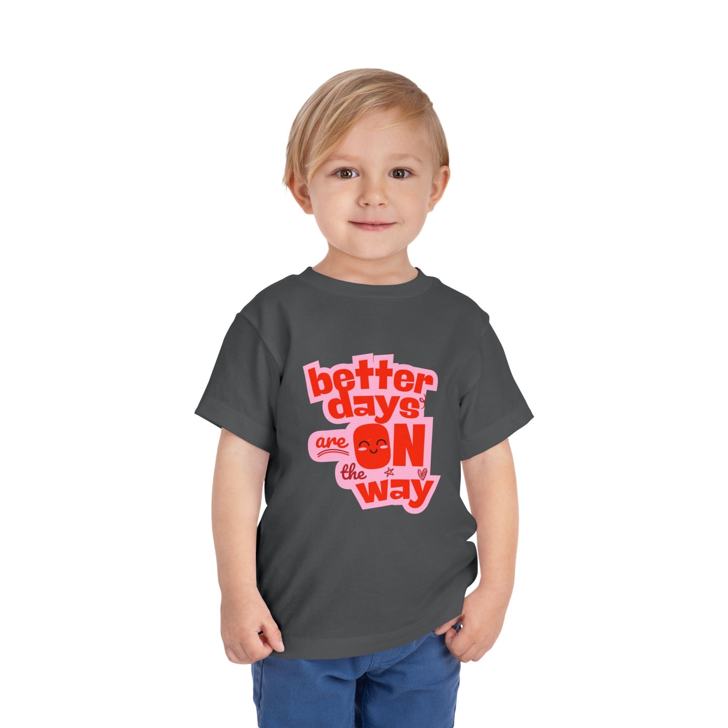 Better Days - Unisex Toddler/Kid - Front  Print on Light & Dark Tees 👕