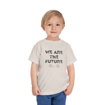 We Are The Future - Unisex Toddler/Kid - Front Print on Light & Dark Tees👕