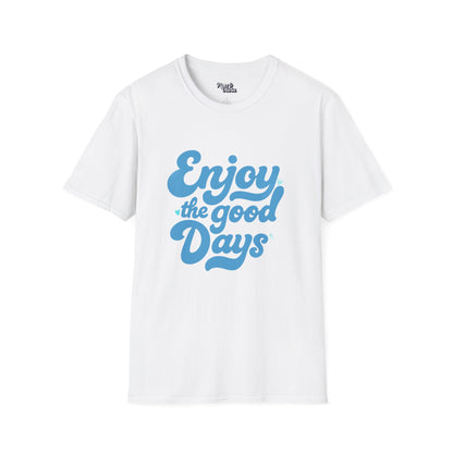 Good Days - Unisex - On Dark and Light Colored Tee👕