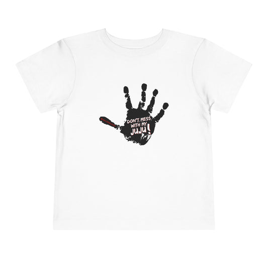 Mess With My Juju - Unisex Toddler/Kid - Front  Print on Light & Dark Tees 👕