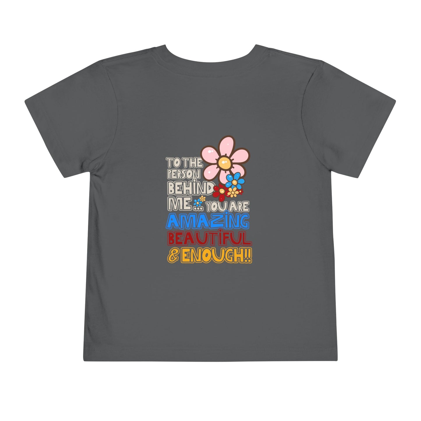 Person Behind, You Are Enough! - Unisex Toddler/Kid - Front & Back Print on Light & Dark Tees👕