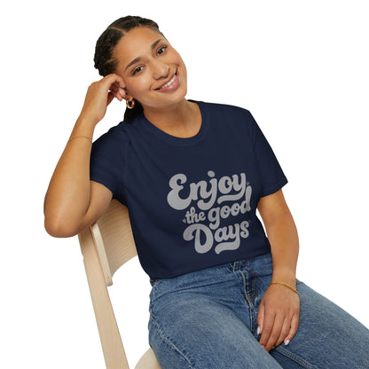 Good Days - Unisex - On Dark and Light Colored Tee👕