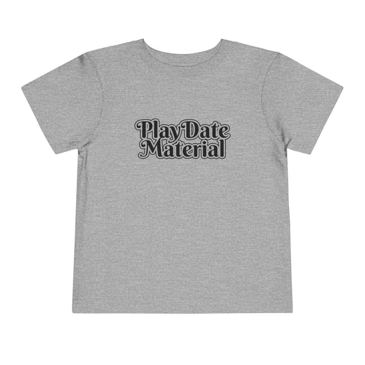 Play Date Material - Toddler/Kid - Front Print on Light & Dark Tees👕