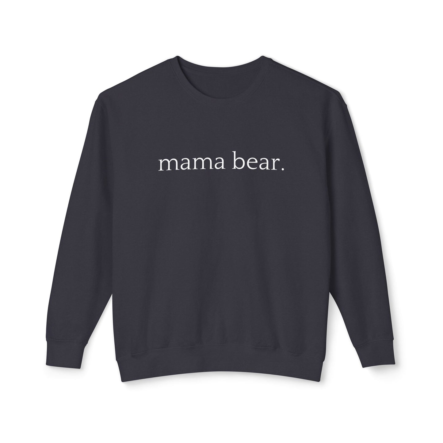 Mama Bear - Unisex - On Dark Lightweight Crewneck Sweatshirt 👕