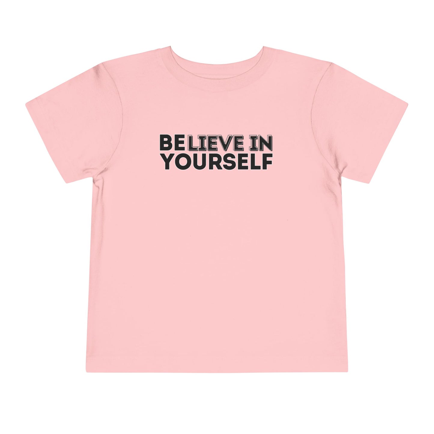 Believe In Yourself - Unisex Toddler/Kid - Front Print on Light & Dark Tees👕