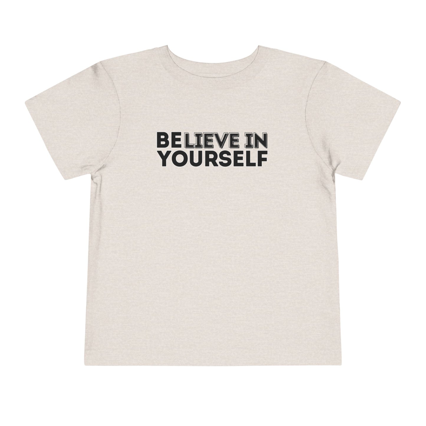 Believe In Yourself - Unisex Toddler/Kid - Front Print on Light & Dark Tees👕