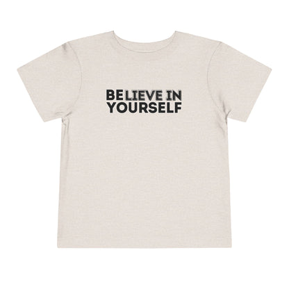 Believe In Yourself - Unisex Toddler/Kid - Front Print on Light & Dark Tees👕