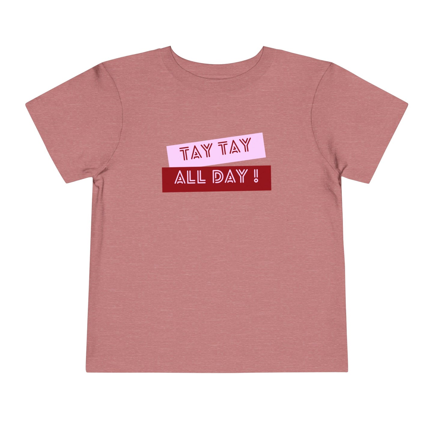 Tay Tay All Day - Unisex Toddler/Kid - Front Print on Light & Dark Tees👕