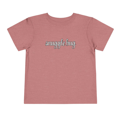 Snuggle Bug - Unisex Toddler/Kid - Front Print on Light & Dark Tees👕