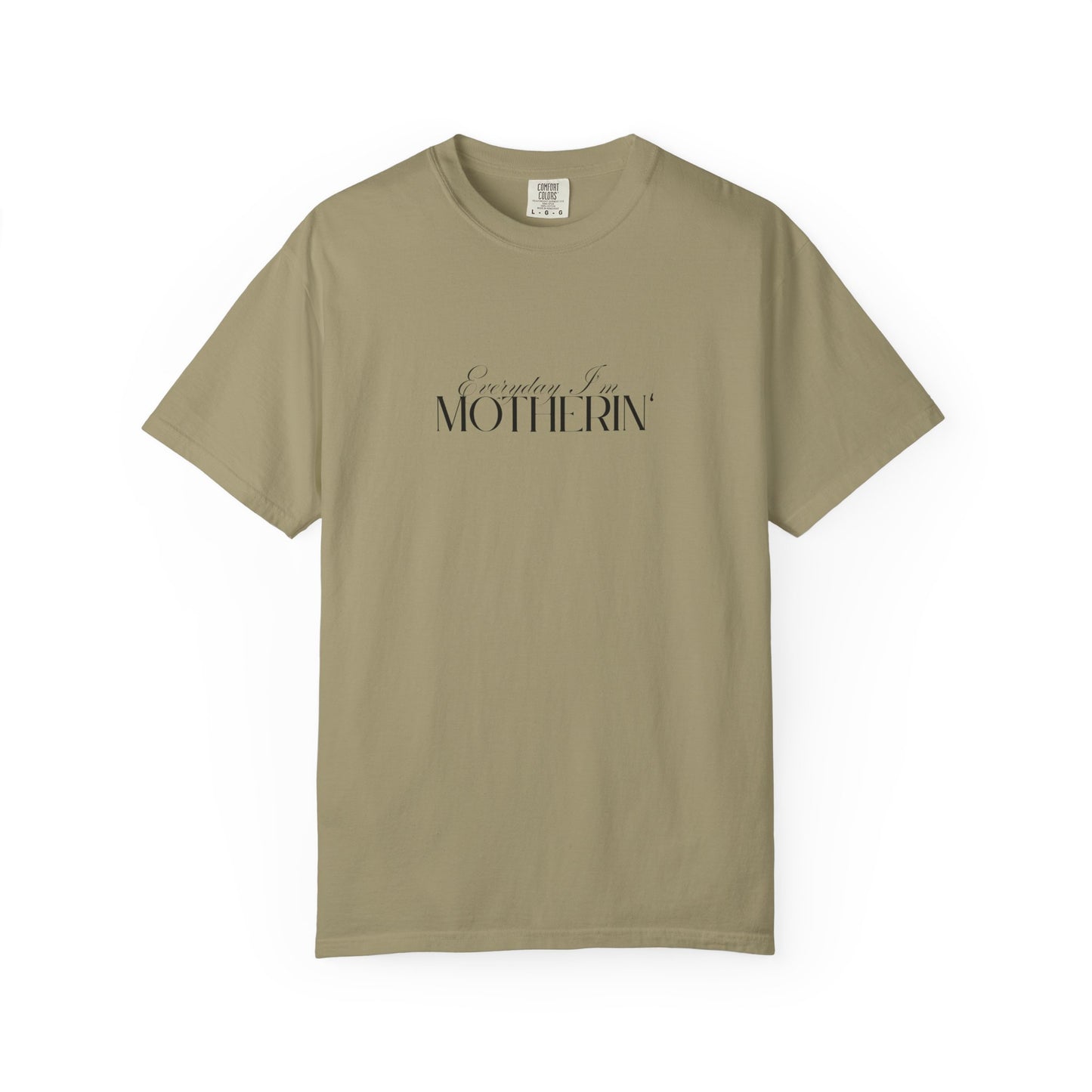 Everyday I'm Motherin' - Unisex Fit - Dark & Light Tees 👕