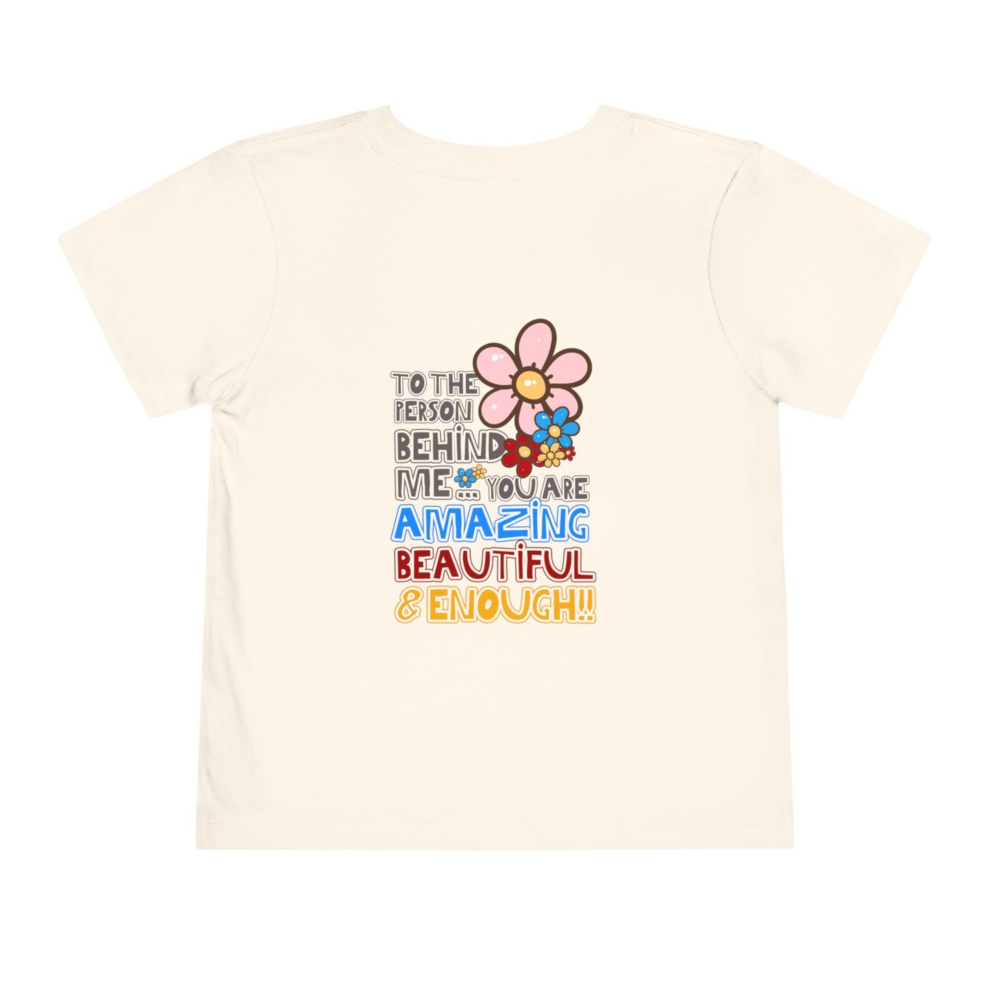 Person Behind, You Are Enough! - Unisex Toddler/Kid - Front & Back Print on Light & Dark Tees👕