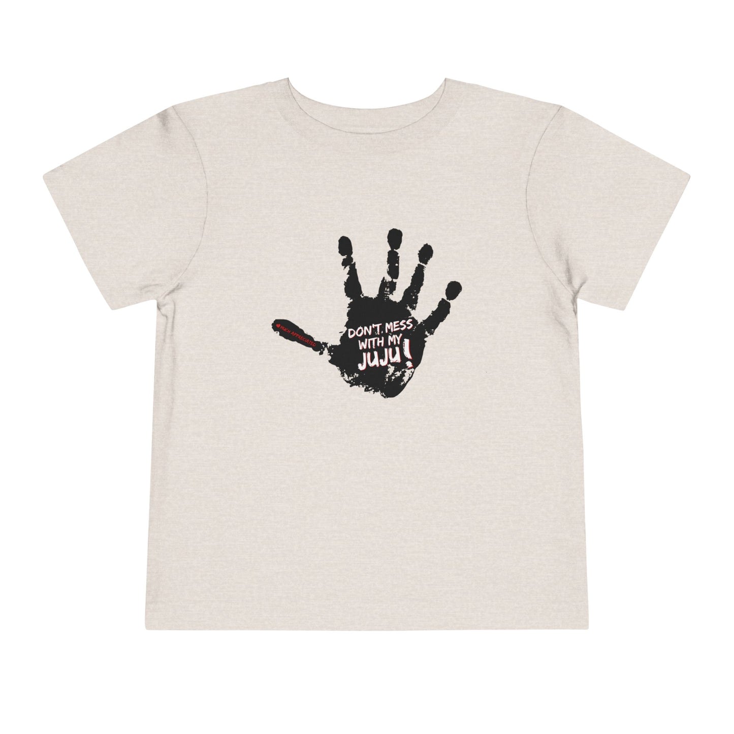 Mess With My Juju - Unisex Toddler/Kid - Front  Print on Light & Dark Tees 👕