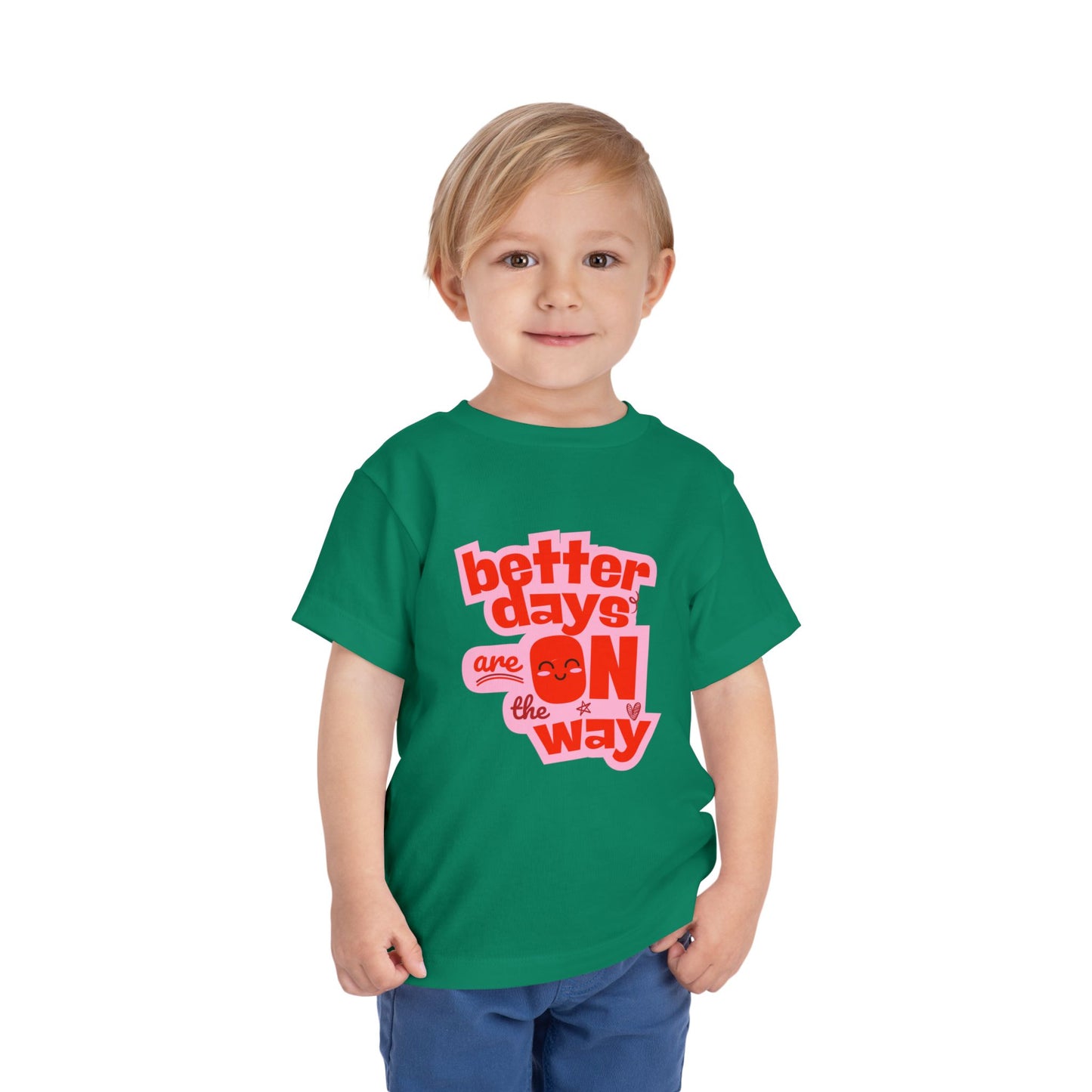 Better Days - Unisex Toddler/Kid - Front  Print on Light & Dark Tees 👕