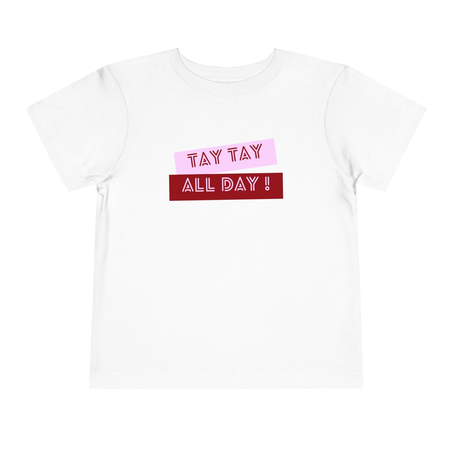Tay Tay All Day - Unisex Toddler/Kid - Front Print on Light & Dark Tees👕