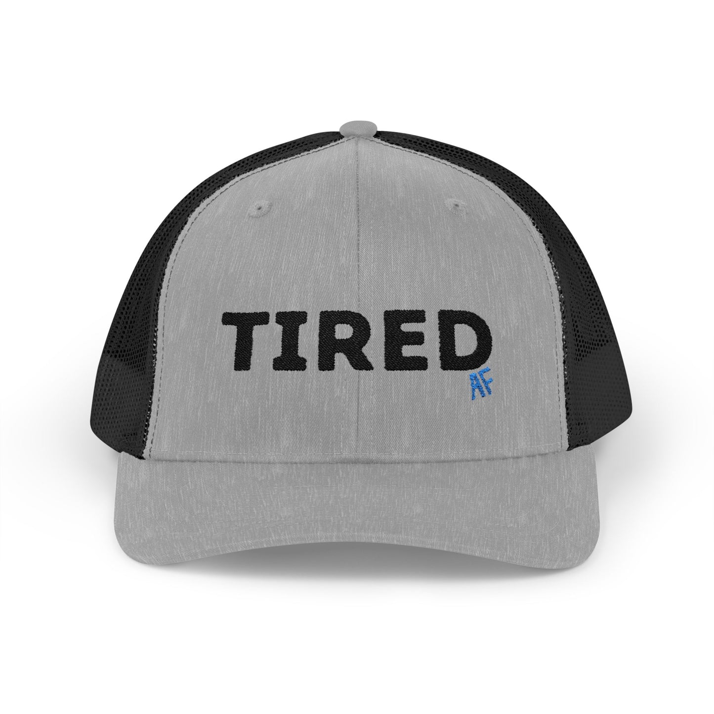 Tired AF - Snapback Trucker Cap 🧢