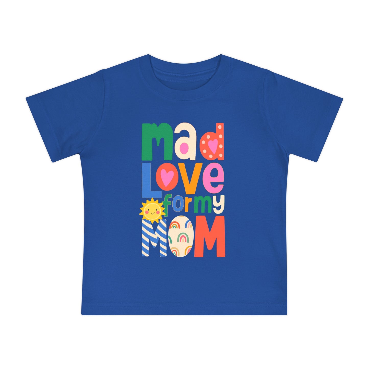 Mad Love For Mom - Unisex Baby - on Light & Dark Tees👕