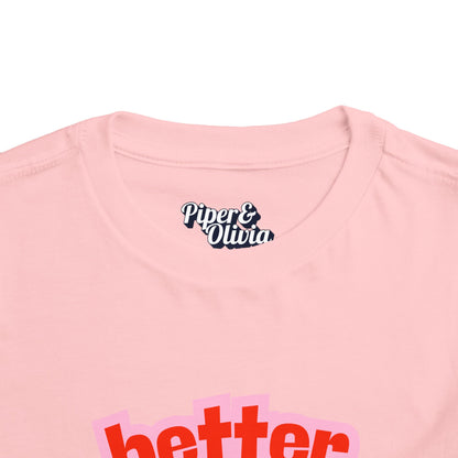 Better Days - Unisex Toddler/Kid - Front  Print on Light & Dark Tees 👕