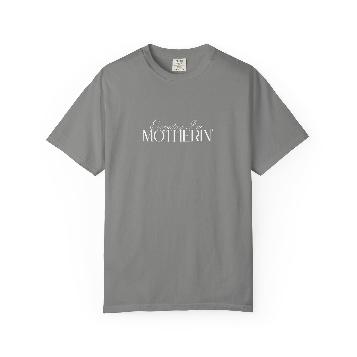 Everyday I'm Motherin' - Unisex Fit - Dark & Light Tees 👕