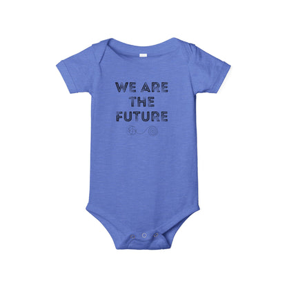 We Are The Future - Unisex Baby - on Light & Dark Onsies👕