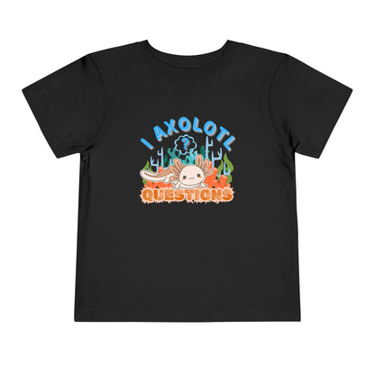 Axolotl Questions  - Unisex Toddler/Kid - Front  Print on Light & Dark Tees 👕