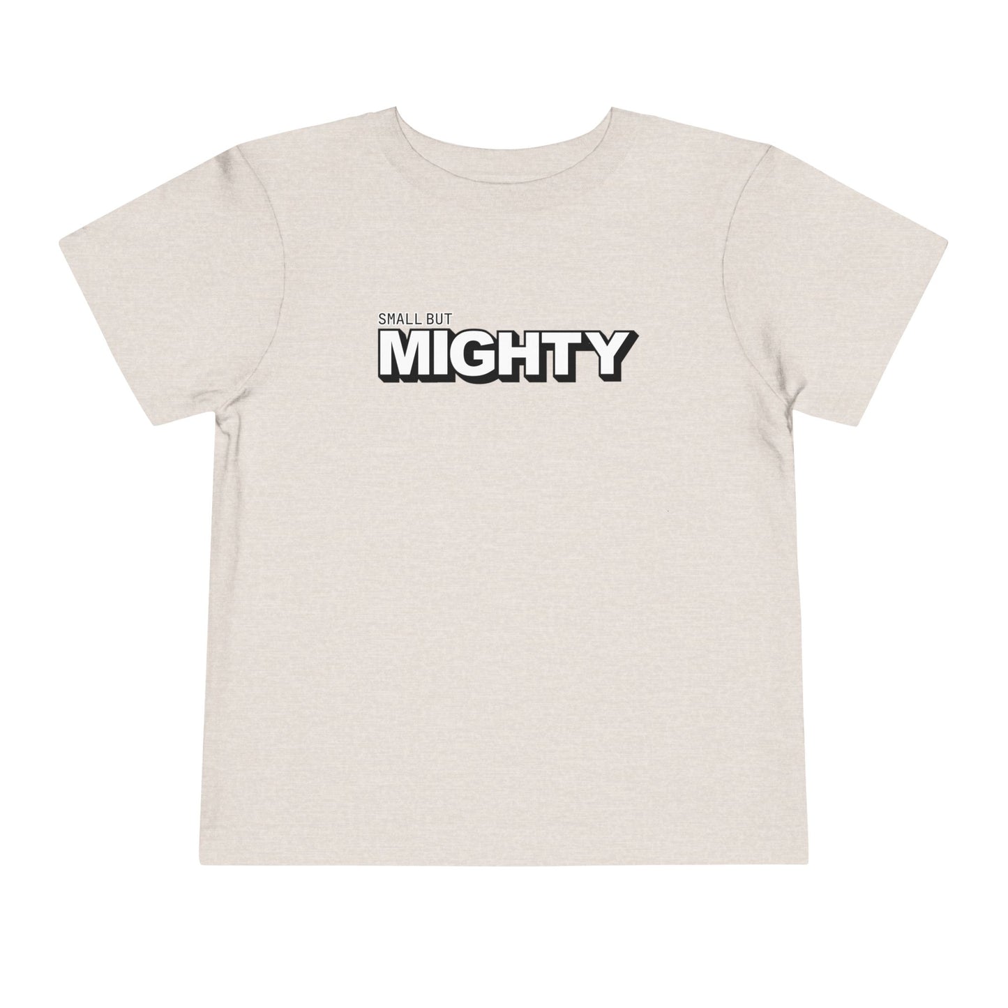 Small But Mighty - Unisex Toddler/Kid - Front Print on Light & Dark Tees👕