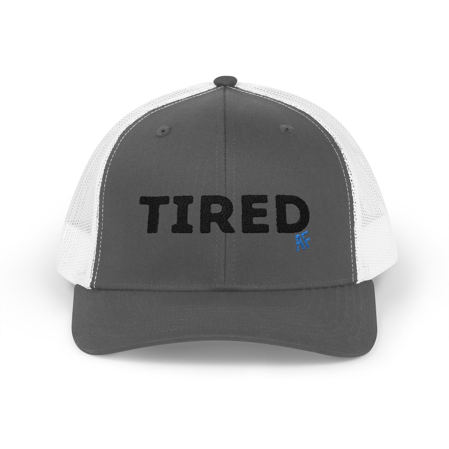 Tired AF - Snapback Trucker Cap 🧢
