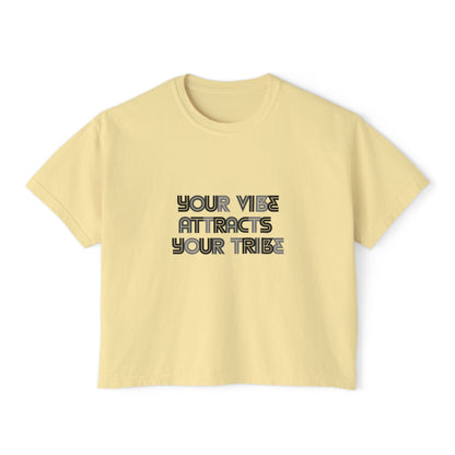 Your Vibe Attracts Your Tribe - Woman's Boxy Tee 👕