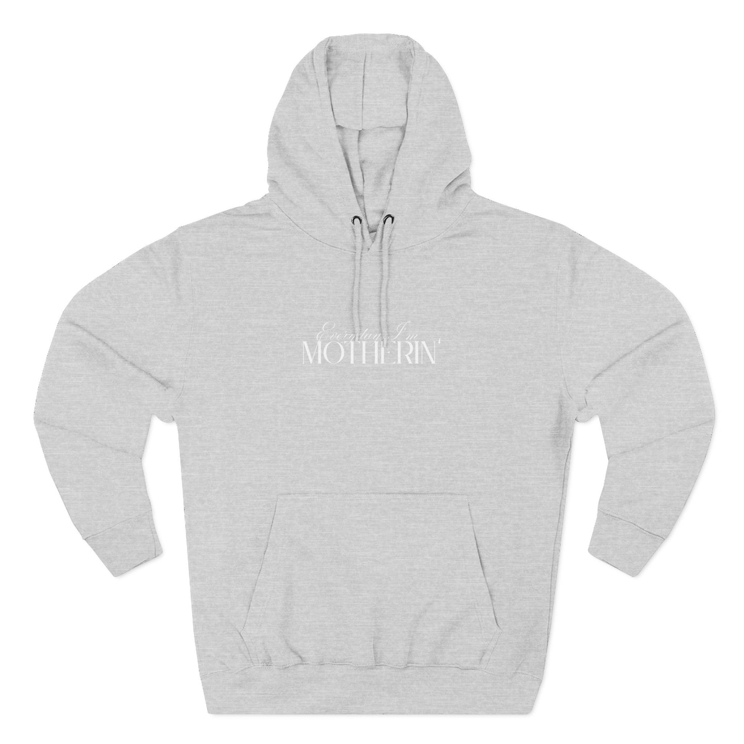 Every Day I'm Motherin' - Unisex - Fleece Hoodie🦘
