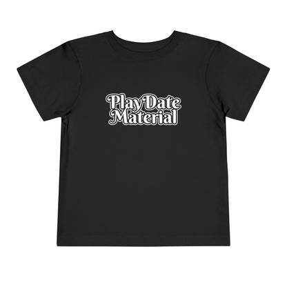 Play Date Material - Toddler/Kid - Front Print on Light & Dark Tees👕