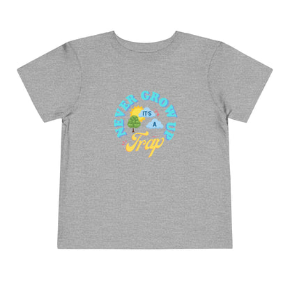Never Grow Up - Toddler Unisex - Front Print on Light & Dark Tees👕