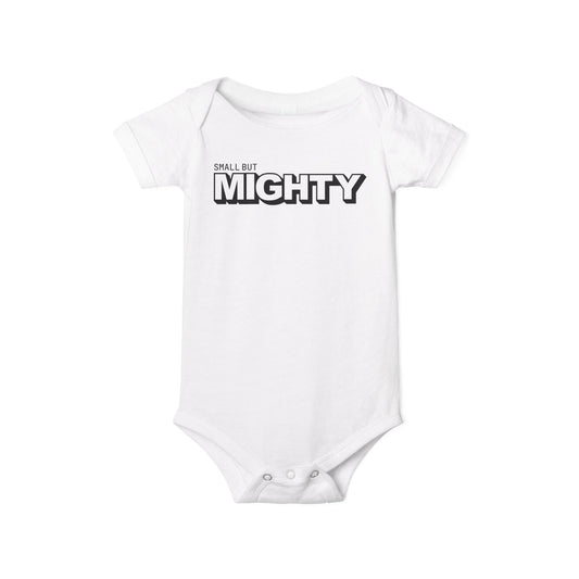 Small But Mighty - Unisex Baby - on Light & Dark Onsies👕