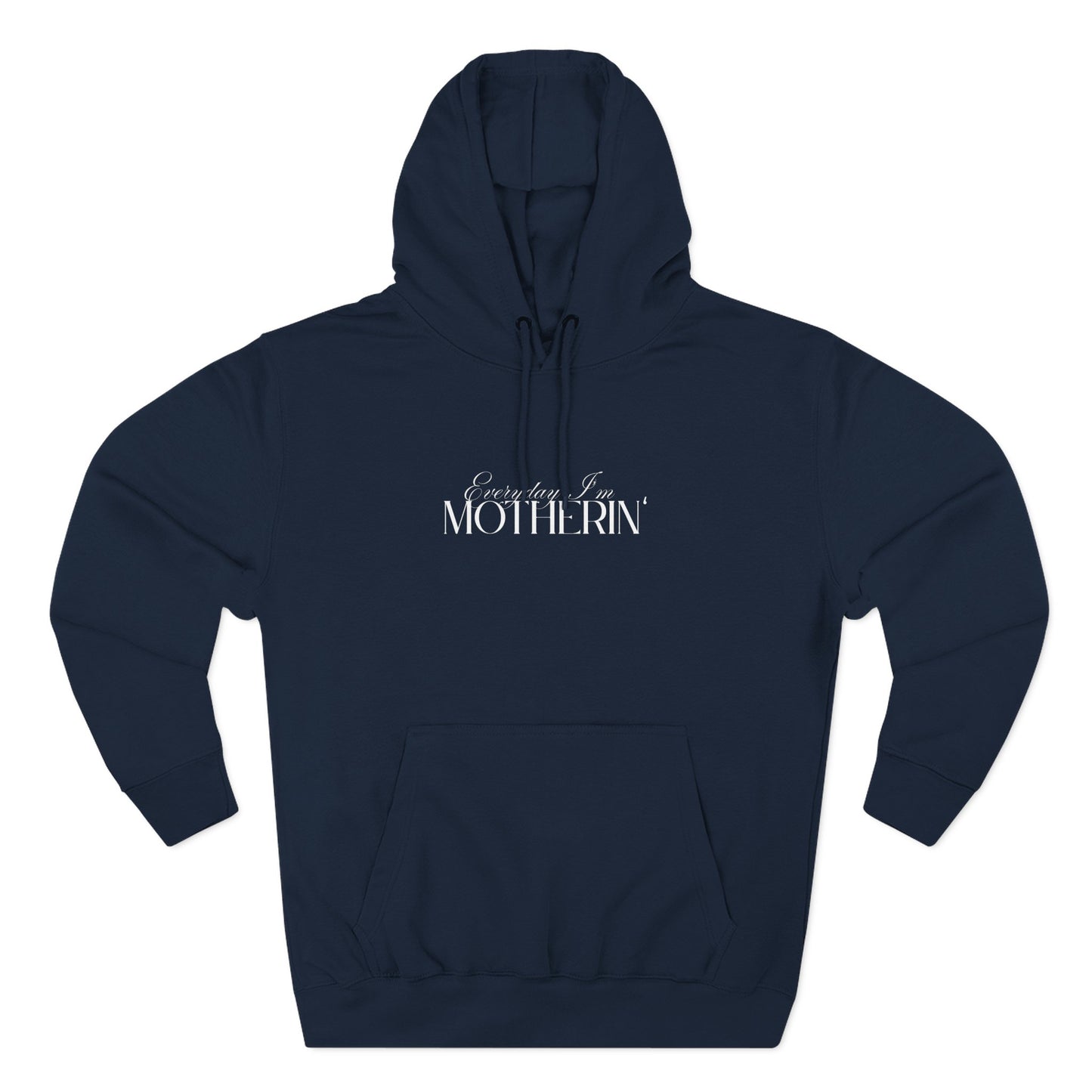 Every Day I'm Motherin' - Unisex - Fleece Hoodie🦘