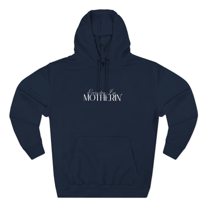 Every Day I'm Motherin' - Unisex - Fleece Hoodie🦘