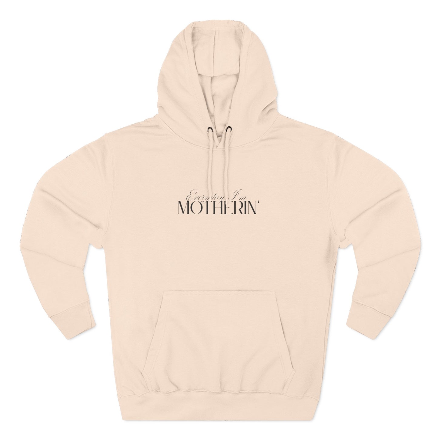 Every Day I'm Motherin' - Unisex - Fleece Hoodie🦘