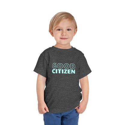 Good Citizen - Unisex Toddler/Kid - Front Print on Light & Dark Tees 👕