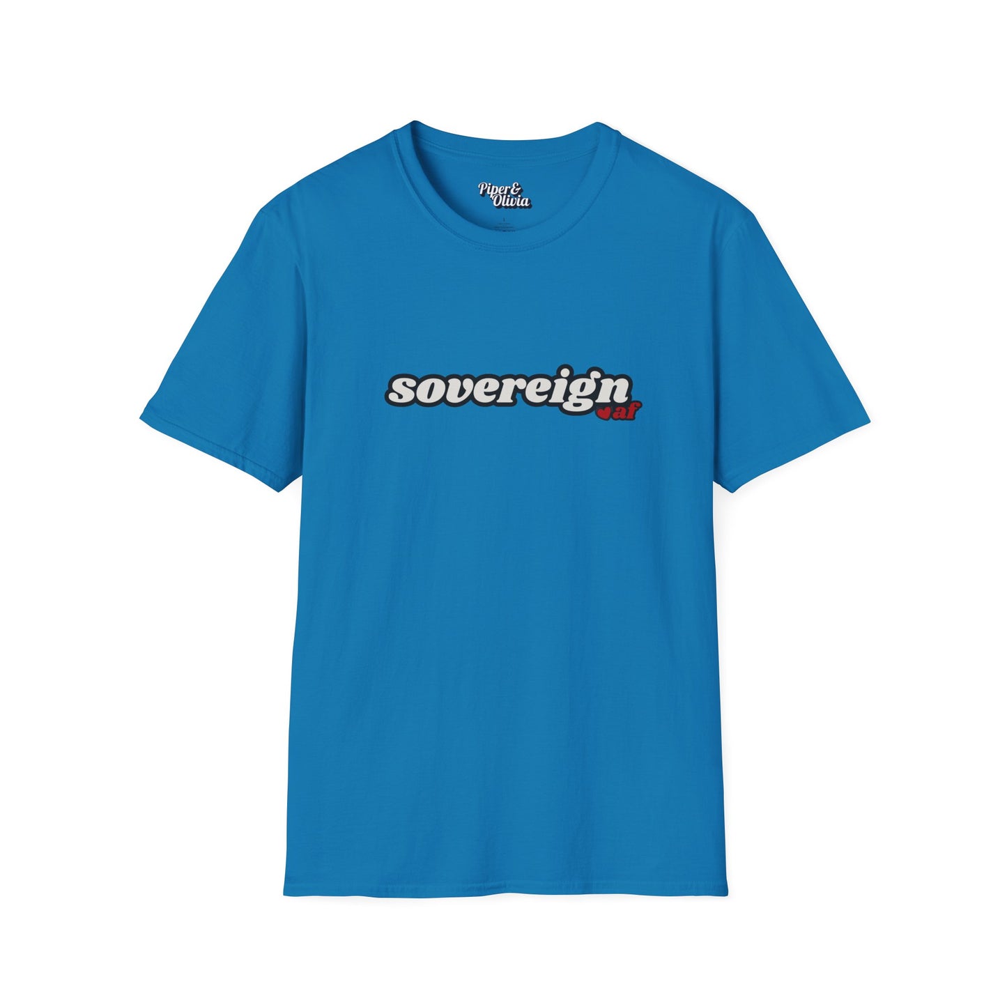 Sovereign AF - Unisex - On Dark and Light Colored Tee👕