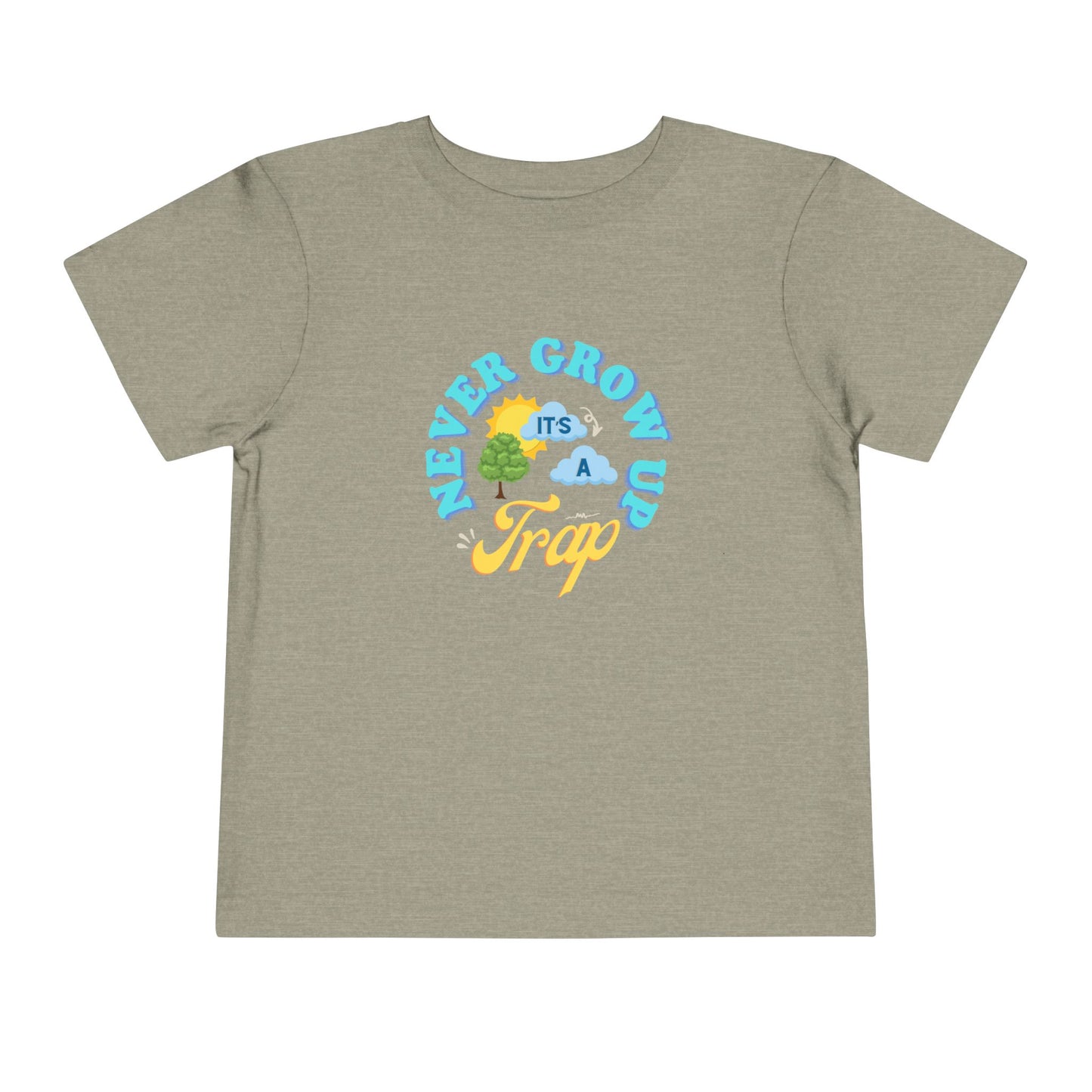 Never Grow Up - Toddler Unisex - Front Print on Light & Dark Tees👕