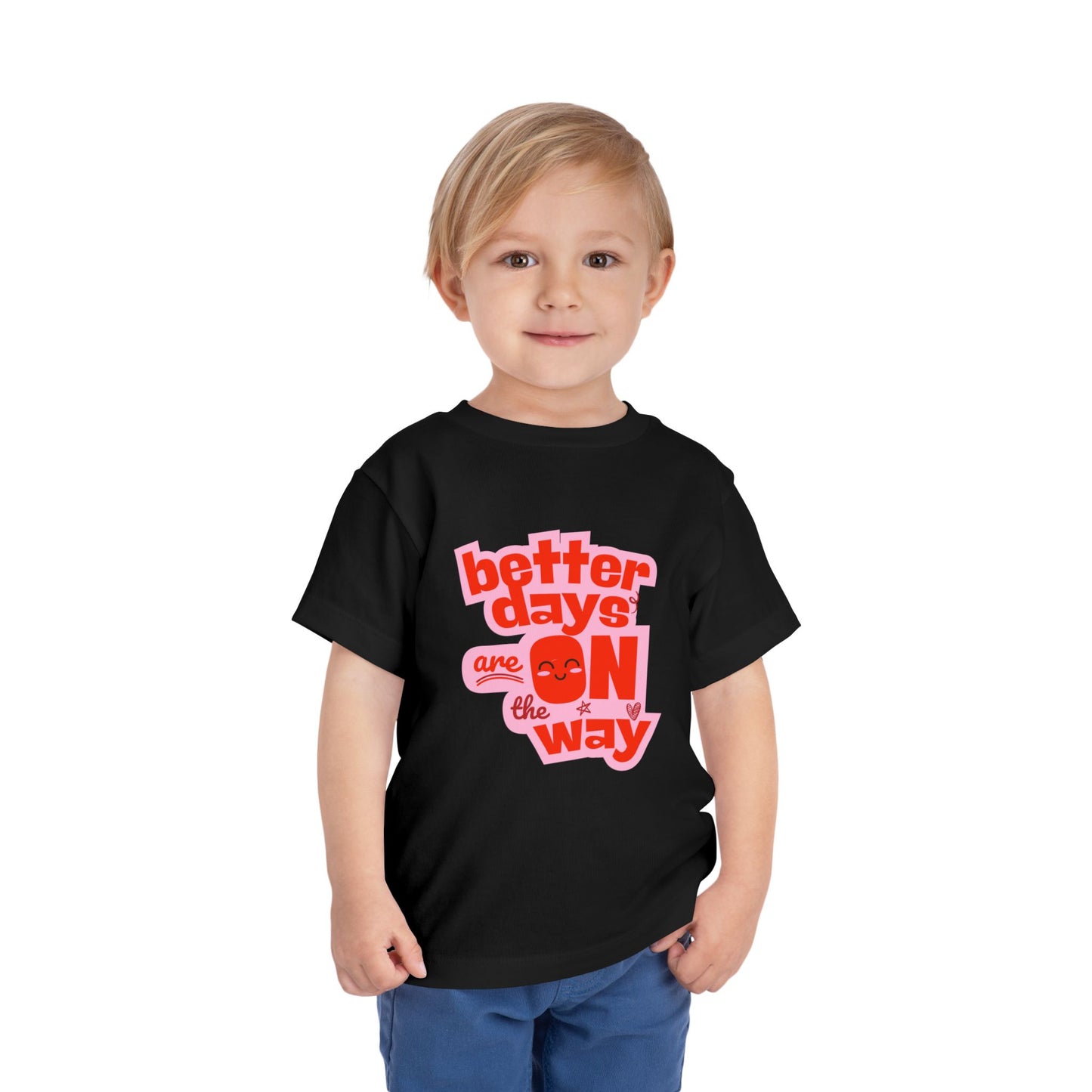 Better Days - Unisex Toddler/Kid - Front  Print on Light & Dark Tees 👕
