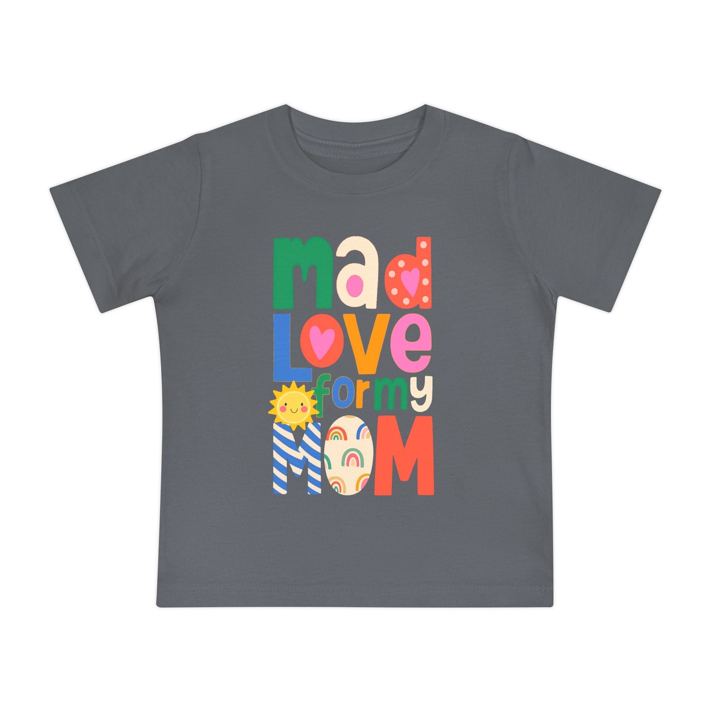 Mad Love For Mom - Unisex Baby - on Light & Dark Tees👕