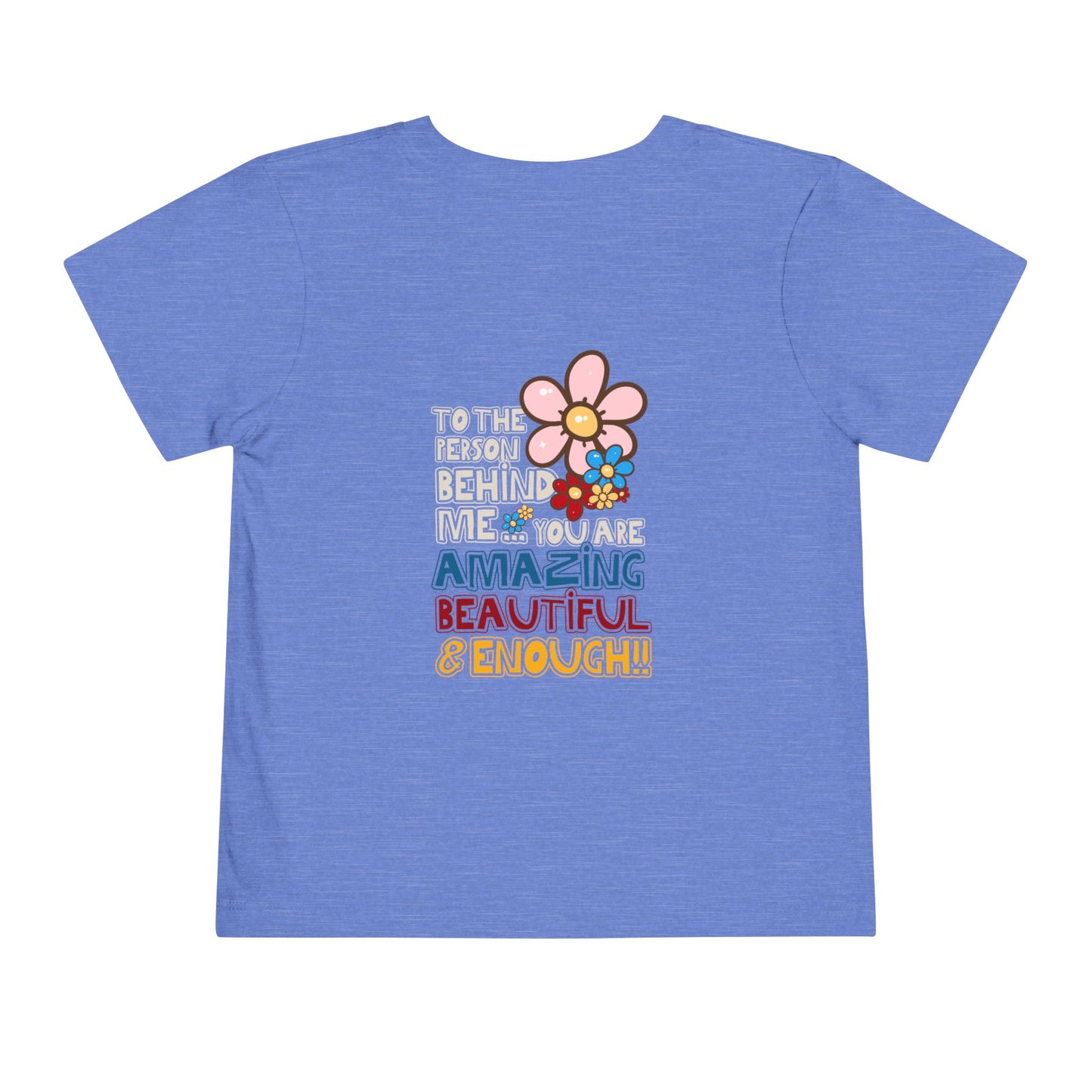 Person Behind, You Are Enough! - Unisex Toddler/Kid - Front & Back Print on Light & Dark Tees👕